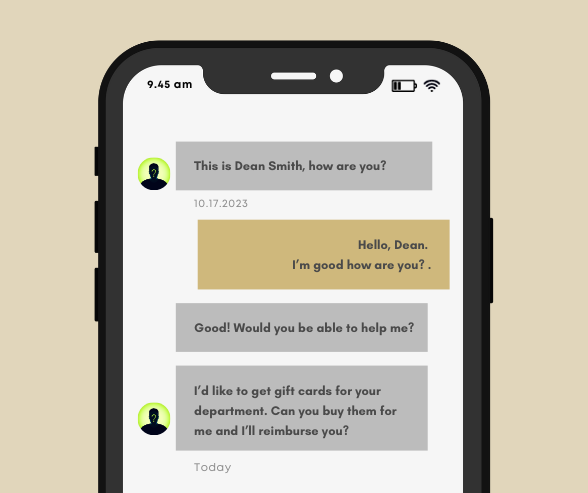 Graphic of a phone and a text exchange with a scammer pretending to be a dean asking for gift cards.